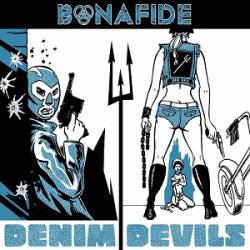 Bonafide : Denim Devils